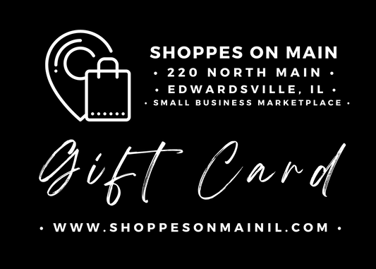 Gift Card - Shoppes on Main - Physical